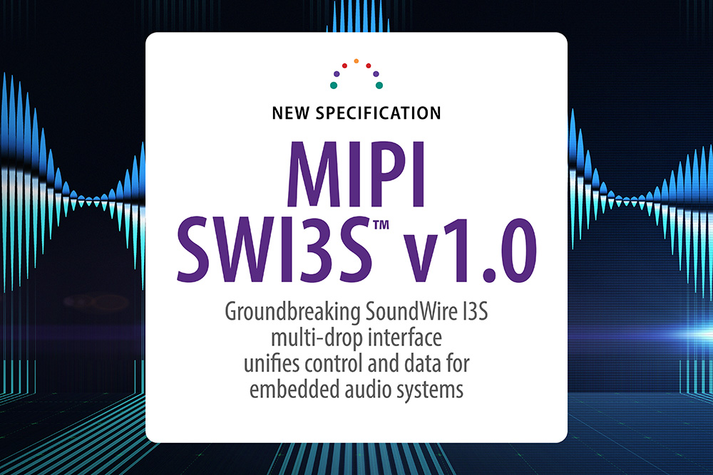 MIPI Alliance Releases New Groundbreaking Audio Interface Specification